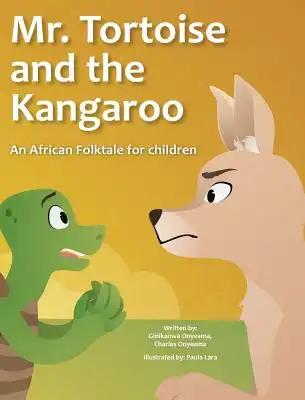 Mr. Tortoise and the Kangaroo [Mazi mbe na Mazi kangaruu]: Akwukwo Ifo Umuaka Afirika ( An African folktale for children)