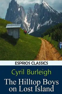 The Hilltop Boys on Lost Island (Esprios Classics)