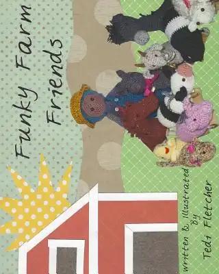 Funky farm friends: A Book of Rhymes