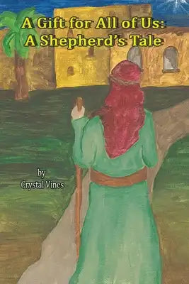 A Gift For All of Us: A Shepherd's Tale