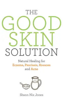 The Good Skin Solution