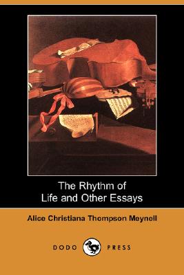The Rhythm of Life and Other Essays (Dodo Press)