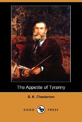 The Appetite of Tyranny (Dodo Press)