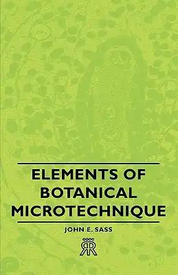 Elements of Botanical Microtechnique