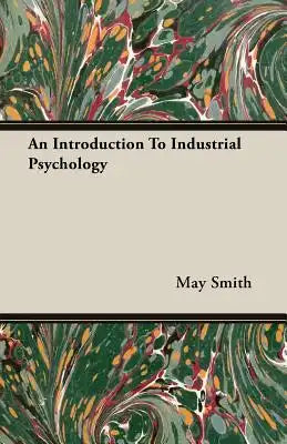 An Introduction To Industrial Psychology
