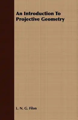 An Introduction To Projective Geometry