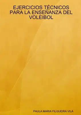 Ejercicios Técnicos Para La Enseñanza del Voleibol