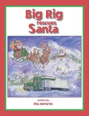 Big Rig Rescues Santa