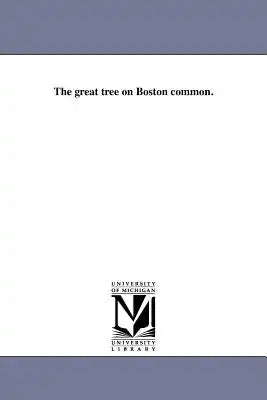 The great tree on Boston common.