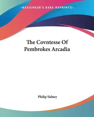 The Covntesse Of Pembrokes Arcadia
