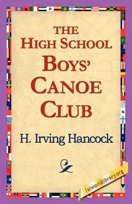 The High School Boys' Canoe Club