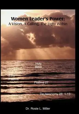 Women Leader's Power: A Vision, A Calling, The Light Within