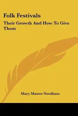 Folk Festivals: Their Growth And How To Give Them