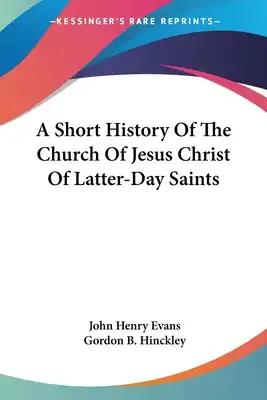 A Short History Of The Church Of Jesus Christ Of Latter-Day Saints
