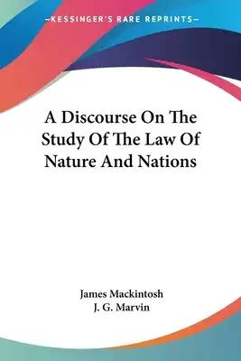 A Discourse On The Study Of The Law Of Nature And Nations