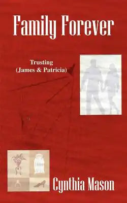 Family Forever: Trusting (James & Patricia)
