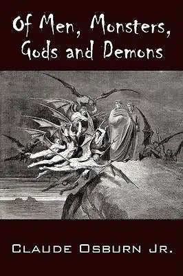 Of Men, Monsters, Gods and Demons