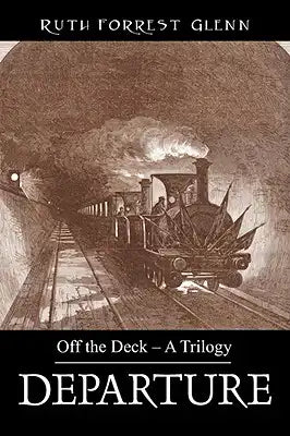 Departure: Off the Deck - A Trilogy