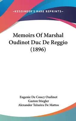 Memoirs Of Marshal Oudinot Duc De Reggio (1896)