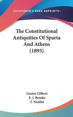 The Constitutional Antiquities Of Sparta And Athens (1895)