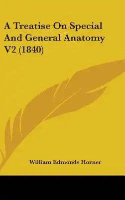 A Treatise On Special And General Anatomy V2 (1840)