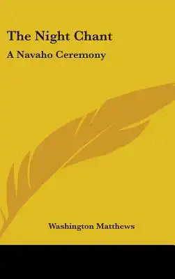 The Night Chant: A Navaho Ceremony