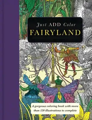 Fairyland: Gorgeous Coloring Books with More Than 120 Illustrations to Complete