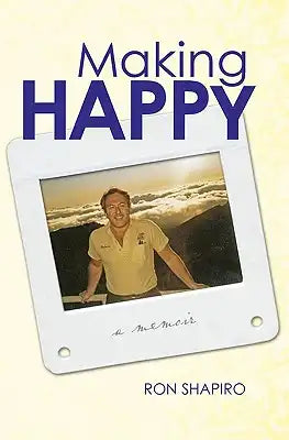 Making Happy: A Memoir