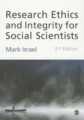 Research Ethics and Integrity for Social Scientists: Beyond Regulatory Compliance
