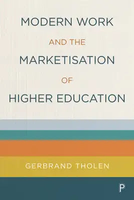 Modern Work and the Marketisation of Higher Education