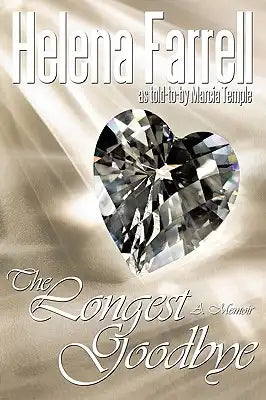 The Longest Goodbye: A Memoir