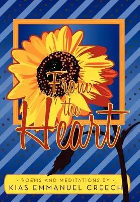From the Heart: Poems and Meditations