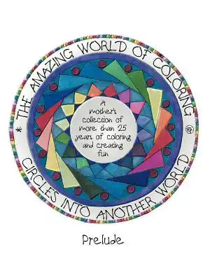Circles Into Another World, the Amazing World of Coloring: Prelude
