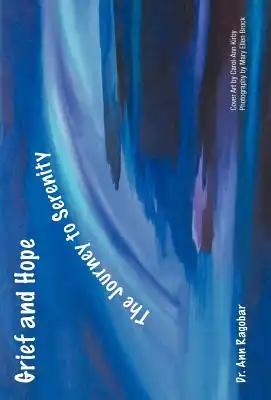 Grief and Hope-The Journey to Serenity