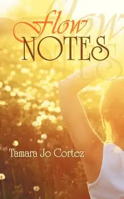 Flow Notes: A Collection