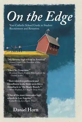 On the Edge: Your Catholic School Guide to Student Recruitment and Retention
