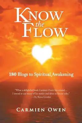Know the Flow: 180 Blogs to Spiritual Awakening