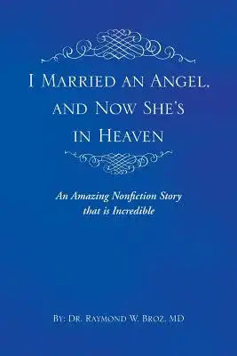 I Married an Angel, and Now She's in Heaven