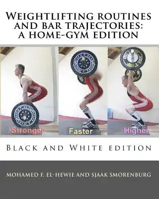 Weightlifting routines and bar trajectories: a home-gym edition: Black and White edition