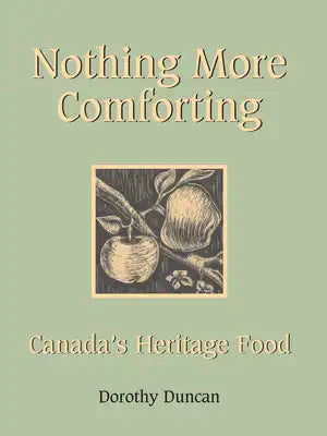 Nothing More Comforting: Canada's Heritage Food