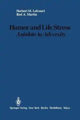 Humor and Life Stress: Antidote to Adversity