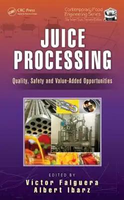 Juice Processing: Quality, Safety and Value-Added Opportunities