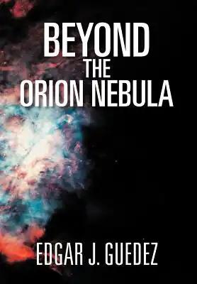 Beyond the Orion Nebula