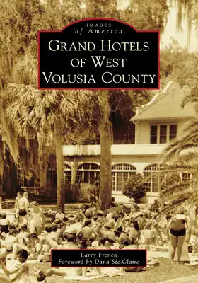 Grand Hotels of West Volusia County