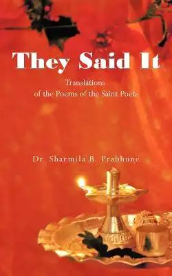 They Said It: Translations of the Poems of the Saint Poets