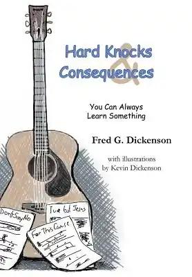 Hard Knocks and Consequences: You Can Always Learn Something
