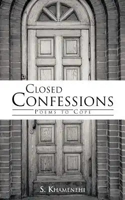 Closed Confessions: Poems to Cope