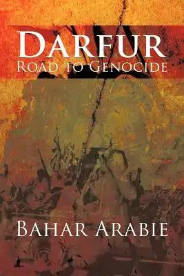 Darfur-Road to Genocide: Road to Genocide