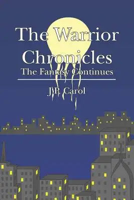 The Warrior Chronicles: The Fantasy Continues