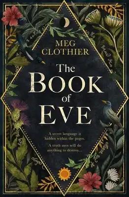The Book of Eve: A Beguiling Historical Feminist Tale - Inspired by the Undeciphered Voynich Manuscript